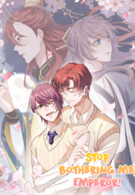 stop-bothering-me-emperor