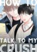 how-to-talk-to-my-crush