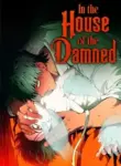 In the House of the Damned [Official] [Uncensored]