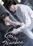 Kiss The Scumbag